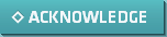 Acknowledge Button